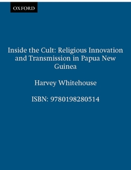 Paperback Inside The Cult: Religious Innovation and Transmission in Papua New Guinea (Oxford Studies in Social and Cultural Anthropology) Book