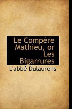 Hardcover Le Comp Re Mathieu, or Les Bigarrures Book