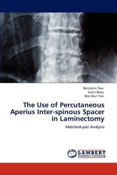 Paperback The Use of Percutaneous Aperius Inter-spinous Spacer in Laminectomy Book