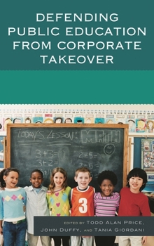 Paperback Defending Public Education from Corporate Takeover Book