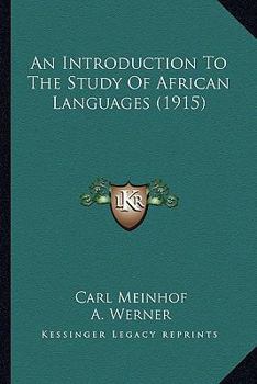 Paperback An Introduction To The Study Of African Languages (1915) Book