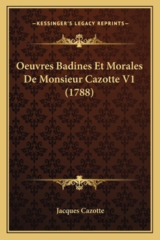 Paperback Oeuvres Badines Et Morales De Monsieur Cazotte V1 (1788) [French] Book