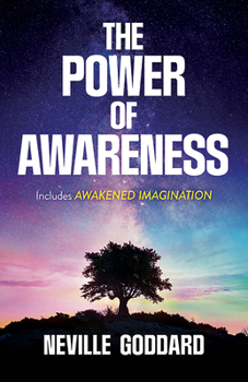 Paperback The Power of Awareness: Includes Awakened Imagination Book