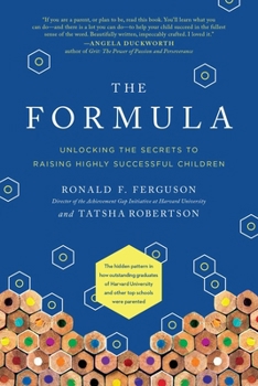 Hardcover The Formula: Unlocking the Secrets to Raising Highly Successful Children Book