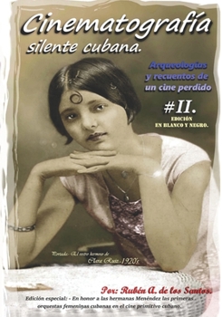 Paperback Arqueologías y recuentos de un cine perdido II: Cinematografía silente cubana [Spanish] Book