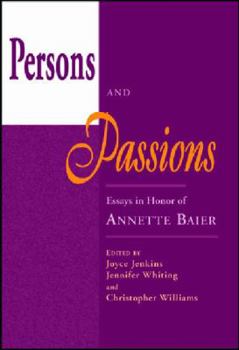 Hardcover Persons and Passions: Essays in Honor of Annette Baier Book