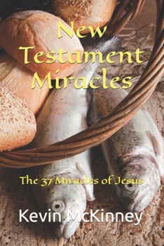 Paperback New Testament Miracles: The 37 Miracles of Jesus Book