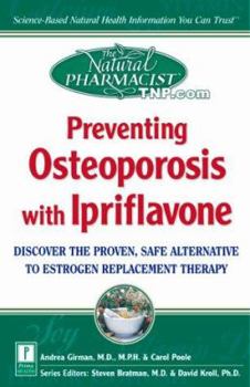 Paperback Preventing Osteoporosis with Ipriflavone: Discover the Proven, Safe Alternative to Estrogen Replacement Therapy Book