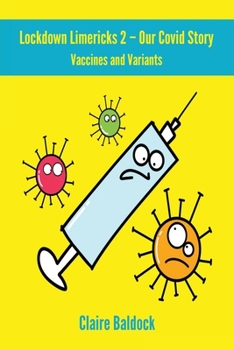 Paperback The Lockdown Limericks 2 - Vaccines and Variants: Our Covid Story Book