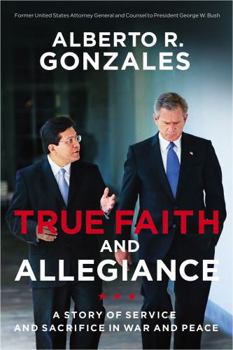 Hardcover True Faith and Allegiance: A Story of Service and Sacrifice in War and Peace Book