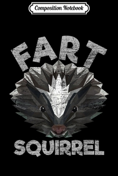 Paperback Composition Notebook: Fart Squirrel Skunk Journal/Notebook Blank Lined Ruled 6x9 100 Pages Book