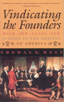 Paperback Vindicating the Founders: Race, Sex, Class, and Justice in the Origins of America Book