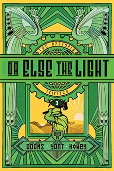 Or Else the Light - Book #3 of the Dystopia Triptych