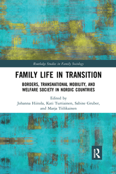 Paperback Family Life in Transition: Borders, Transnational Mobility, and Welfare Society in Nordic Countries Book