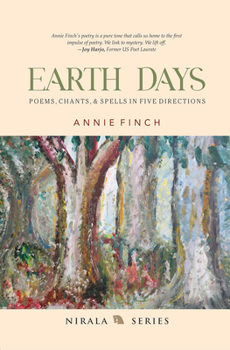 Paperback Earth Days: Poems, Chants, & Spells in Five Directions Book