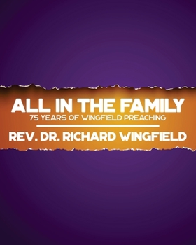 Paperback All in the Family: 75 Years of Wingfield Preaching Book