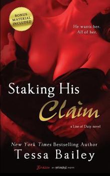 Staking His Claim - Book #5 of the Line of Duty