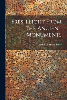 Paperback Fresh Light From The Ancient Monuments Book