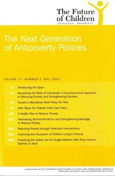 Paperback The Future of Children: Fall 2007: The Next Generation of Antipoverty Policies Book