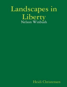 Paperback Landscapes in Liberty: Nelson Winbush Book