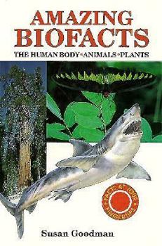 Hardcover Amazing Biofacts: The Human Body, Animals, Plants Book