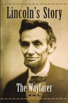 Paperback Lincoln's Story: The Wayfarer Book