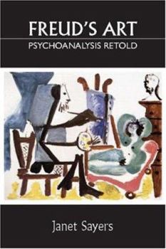 Paperback Freud's Art - Psychoanalysis Retold Book