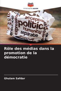 Paperback Rôle des médias dans la promotion de la démocratie [French] Book