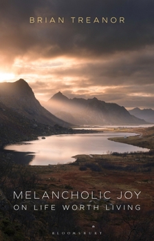 Paperback Melancholic Joy: On Life Worth Living Book