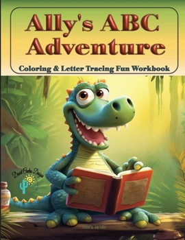 Paperback Ally's ABC Adventure - Coloring & Tracing Fun Workbook Book