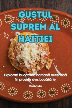 Paperback Gustul Suprem Al Haitiei [Romanian] Book