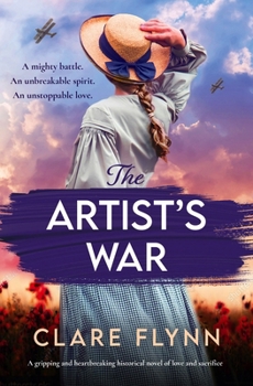 Paperback The Artist's War: A Gripping and Heartbreaking Historical Novel of Love and Sacrifice Book