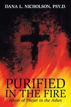 Paperback Purified in the Fire: Power of Prayer in the Ashes Book