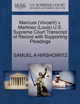 Paperback Mancusi (Vincent) V. Martinez (Louis) U.S. Supreme Court Transcript of Record with Supporting Pleadings Book