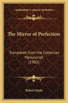 Paperback The Mirror of Perfection: Translated from the Cottonian Manuscript (1903) Book