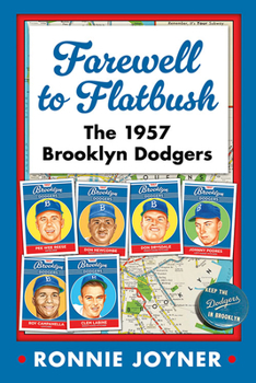 Paperback Farewell to Flatbush: The 1957 Brooklyn Dodgers Book