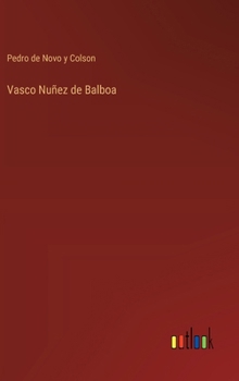 Hardcover Vasco Nuñez de Balboa [Spanish] Book