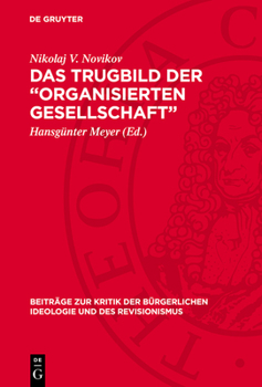 Das Trugbild Der "Organisierten Gesellschaft"