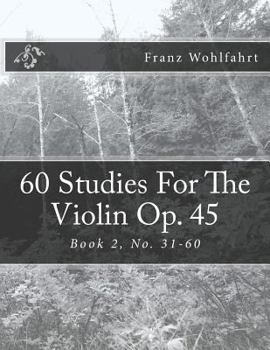 Paperback 60 Studies For The Violin Op. 45 Book 2: Book 2, No. 31-60 Book