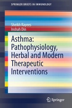 Paperback Asthma: Pathophysiology, Herbal and Modern Therapeutic Interventions Book