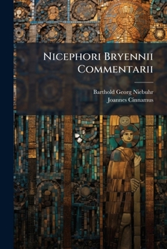 Paperback Nicephori Bryennii Commentarii [Greek, Ancient (To 1453)] Book
