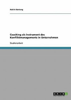 Paperback Coaching als Instrument des Konfliktmanagements in Unternehmen [German] Book