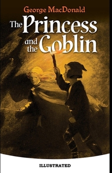 The Princess and the Goblin Illustrated