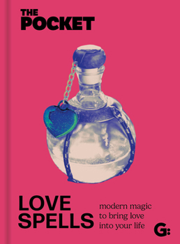 Hardcover The Pocket Love Spells: Modern Magic to Bring Love Into Your Life Book