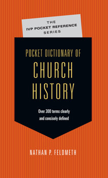Paperback Pocket Dictionary of Church History Book