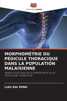 Morphométrie Du Pédicule Thoracique Dans La Population Malaisienne
