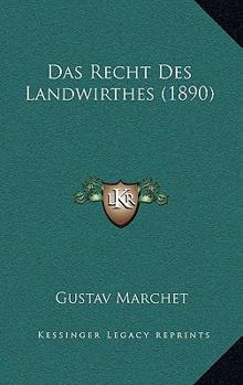 Paperback Das Recht Des Landwirthes (1890) [German] Book