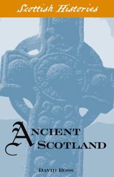 Paperback Ancient Scotland: From the Roman Invasion to 1034 Book