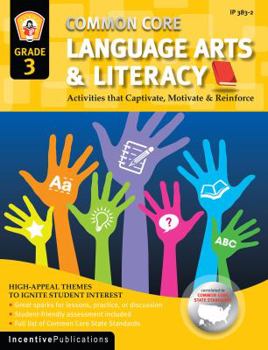 Common Core Language Arts & Literacy Grade 3: Activities That Captivate, Motivate & Reinforce - Book  of the Common Core
