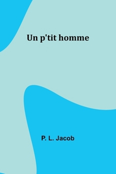 Paperback Un p'tit homme [French] Book